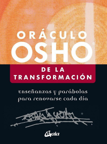 Oráculo Osho De La Transformación. Enseñanzas Y Parábolas Pa