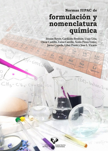 NORMAS IUPAC DE FORMULACION Y NOMENCLATURA QUIMICA, de REYES MARTIN, EFRAIM. Editorial Universidad del País Vasco, tapa blanda en español