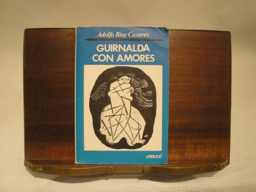 Guirnalda Con Amores - Bioy Casares Adolfo.