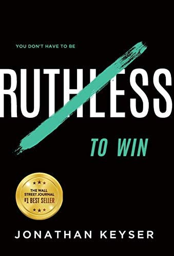 Libro: You Donøt Have To Be Ruthless To Win: The Art Of