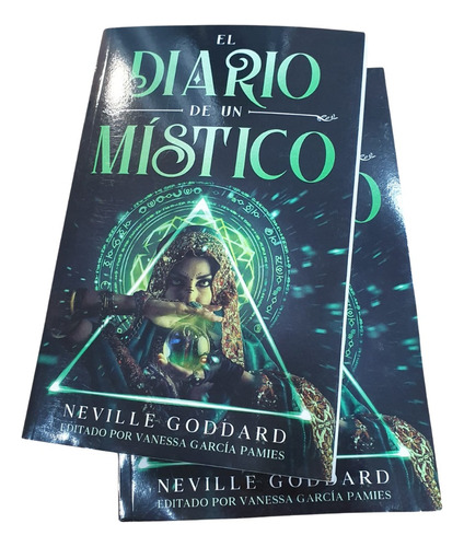 El Diario De Un Místico. Neville Goddard