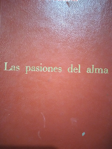Las Pasiones Del Alma René Descartes / \