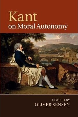 Libro Kant On Moral Autonomy - Oliver Sensen