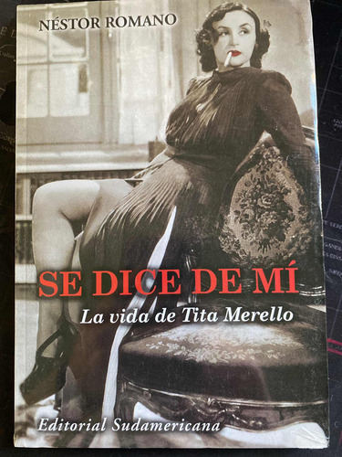 Libro Tita Merello Se Dice De Mi, De Néstor Romano. Nuevo