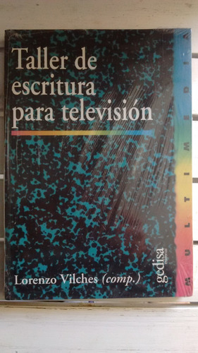 Taller De Escritura Para Television - Vilches - Cerrado