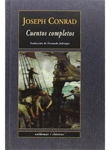 Cuentos Completos - Joseph Conrad - Valdemar
