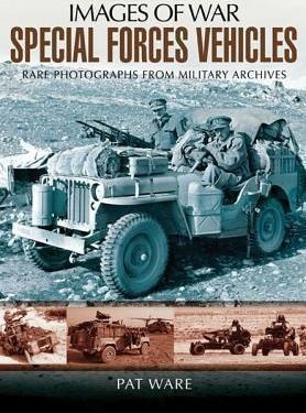 Special Forces Vehicles: Images Of War Series - Pat Ware