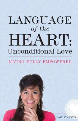 Libro Language Of The Heart: Unconditional Love: Living F...