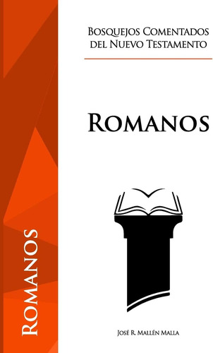 Libro: Romanos (bosquejos Comentados Del Nuevo Testamento) (