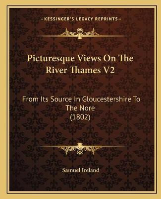 Libro Picturesque Views On The River Thames V2 : From Its...