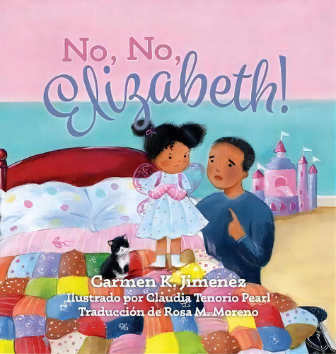 No, No Elizabeth, De Carmen Jimenez. Editorial Warren Publishing Inc, Tapa Dura En Español