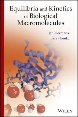 Libro Equilibria And Kinetics Of Biological Macromolecule...
