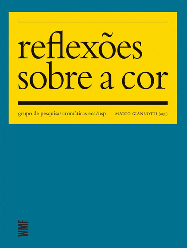 Reflexões Sobre A Cor, De Giannotti, Marco. Editora Wmf Martins Fontes, Capa Mole Em Português