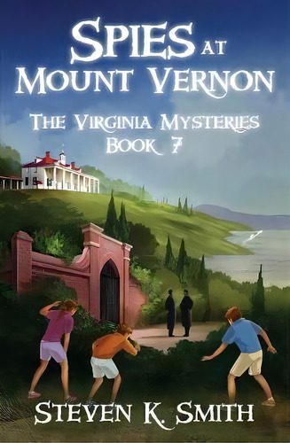 Spies At Mount Vernon, De Steven K Smith. Editorial Myboys3 Press, Tapa Blanda En Inglés