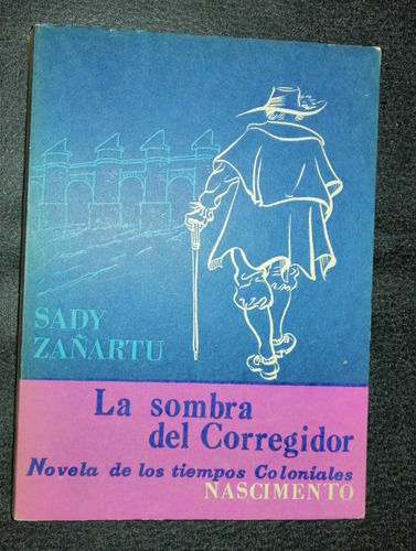 La Sombra Del Corregidor Sady Zañartu