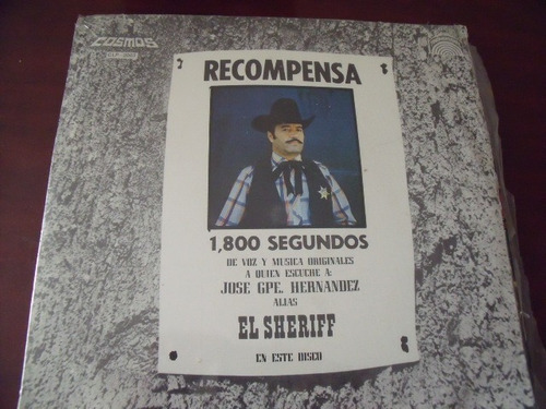 Lp Jose Guadalupe Hernandez Alias El Sheriff, El Mundo En Qu