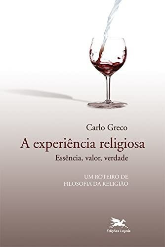 Libro A Experiência Religiosa Essência Valor Verdade De Carl