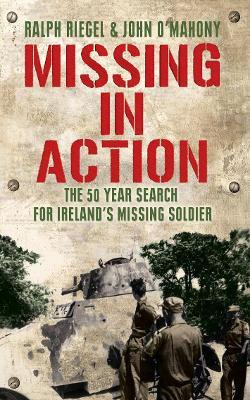 Libro Missing In Action: The 50 Year Search For Ireland's...