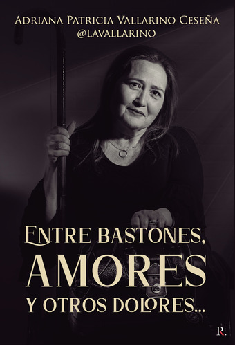Entre Bastones, Amores Y Otros Dolores...