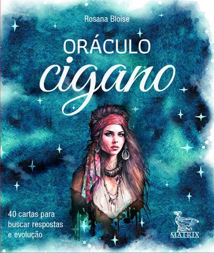 Oráculo Cigano: 40 Cartas Para Buscar Respostas E Evolução, De Rosana Bloise. Editora Matrix, Capa Mole, Edição 1 Em Português, 2024