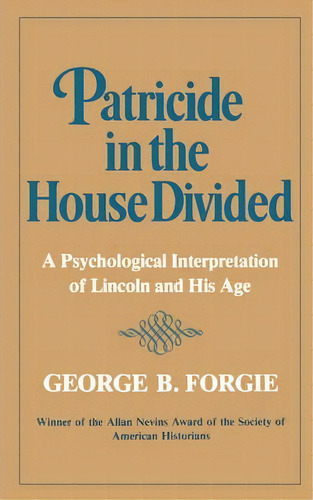 Patricide In The House Divided, De George B. Forgie. Editorial Ww Norton Co, Tapa Blanda En Inglés
