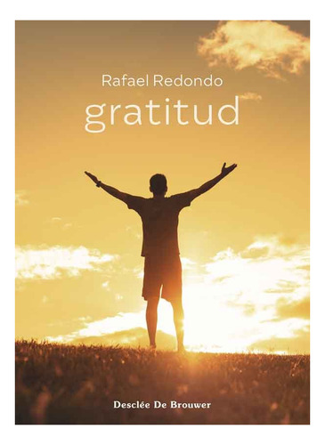 Gratitud, De Redondo Barba, Rafael. Editorial Desclee De Brouwer, Tapa Blanda En Español