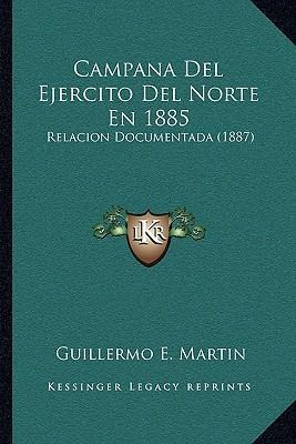 Libro Campana Del Ejercito Del Norte En 1885 : Relacion D...