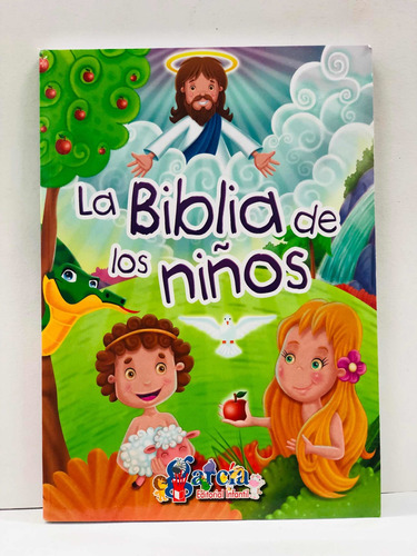 La Biblia De Los Niños/ Ilustrada Antiguo Y Nuevo Testamento