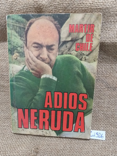 Marcelo Simon / Mártir De Chile Adiós Neruda