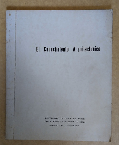 El Conocimiento Arquitectonico. Roberto Yrarrazaval W.