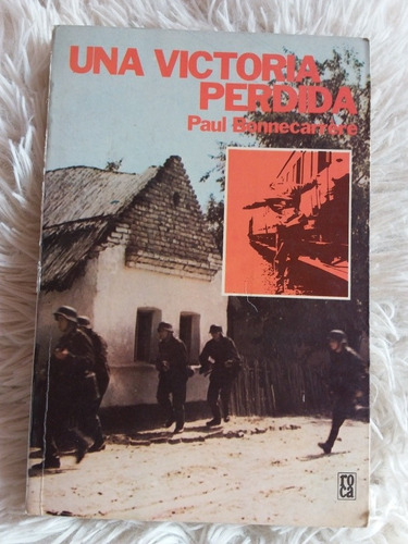 Una Victoria Perdida- Paul Bonnecarrere- Ed Roca- 1979