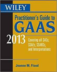 Wiley Practitioners Guide To Gaas 2013 Covering All Sass, Ss