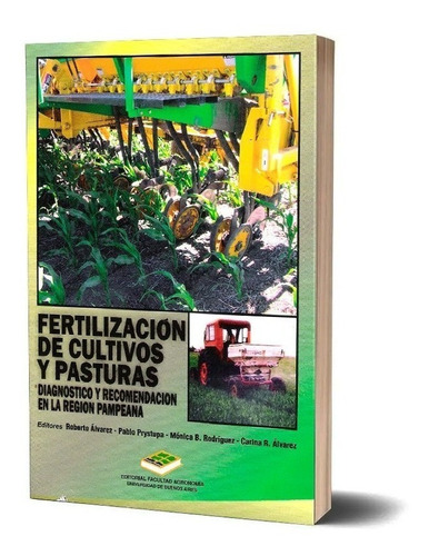 Libro Fertilización, Cultivos Y Pasturas. (r. Álvarez) - Efa