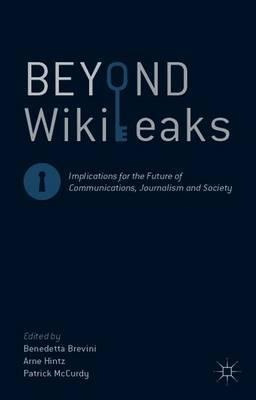 Beyond Wikileaks - Benedetta Brevini