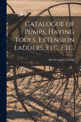 Libro Catalogue Of Pumps, Haying Tools, Extension Ladders...