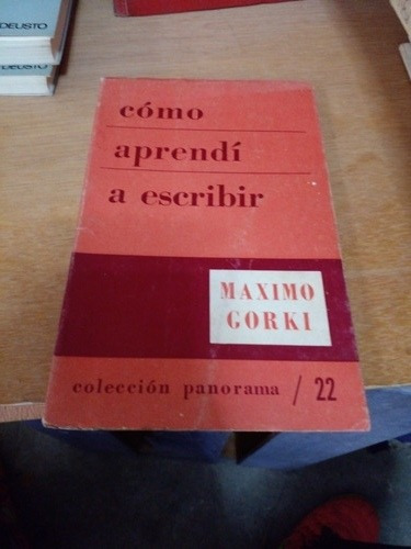 Cómo Aprendí A Escribir- Maximo Gorki (Usado)