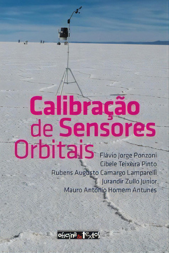 Calibração De Sensores Orbitais, De Antunes Homem. Editora Oficina De Textos Em Português