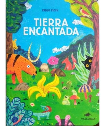 Libro Tierra Encantada - Picyk Pablo