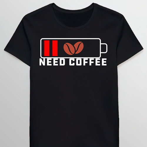 Remera Cool Quotes Need Coffee Caffeine Cup For Cofer 850994
