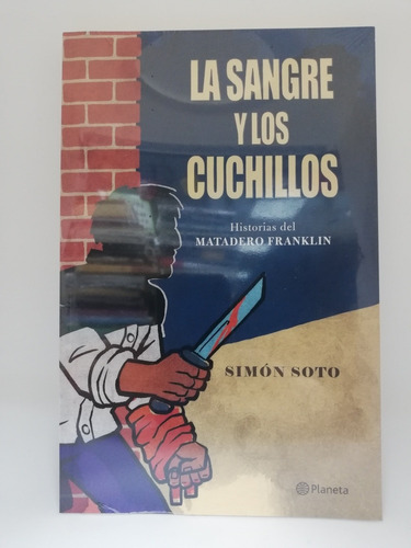 Libro La Sangre Y Los Cuchillos - Simón Soto