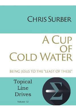 Libro A Cup Of Cold Water : Being Jesus To The  Least Of ...