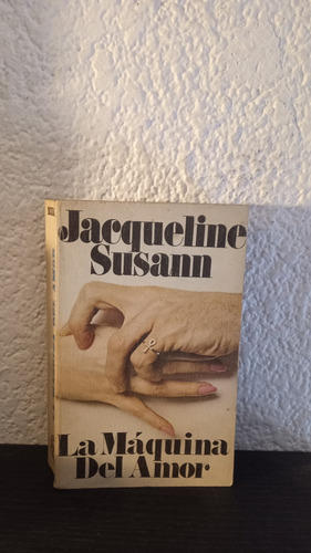 La Máquina Del Amor - Jacqueline Susann