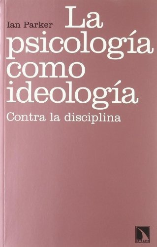 Libro La Psicología Como Ideología De Parker Ian