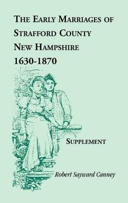 Libro The Early Marriages Of Strafford County, New Hampsh...