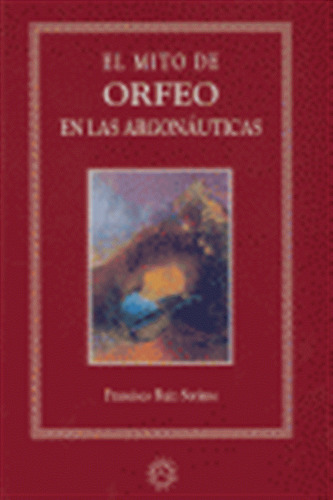 Mito De Orfeo En Las Argonauticas - Ruiz Soriano,francisco