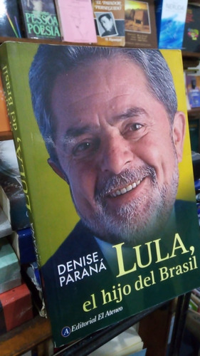Denise Parana - Lula El Hijo Del Brasil