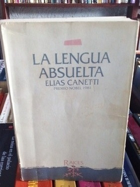 La Lengua Absoluta. Biblioteca De Cultura Judía. E. Canetti 