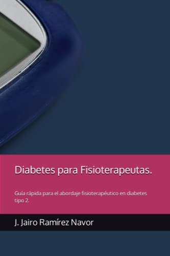 Diabetes Para Fisioterapeutas : Guia Rapida Para El Abordaje