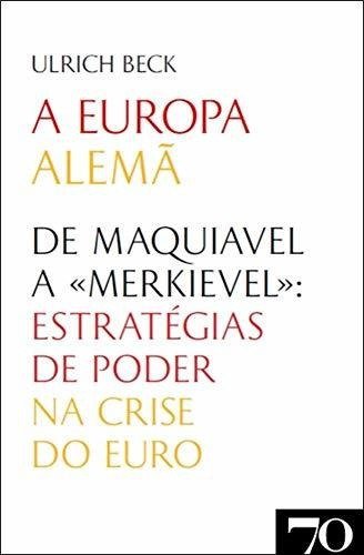 Libro A Europa Alemã De Maquiavel A  Merkievel  Estratégias