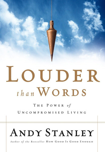 Libro: Louder Than Words: The Power Of Uncompromised Living